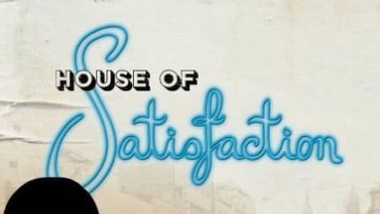 House of Satisfaction