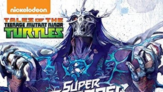 Tales of the Teenage Mutant Ninja Turtles: Super Shredder