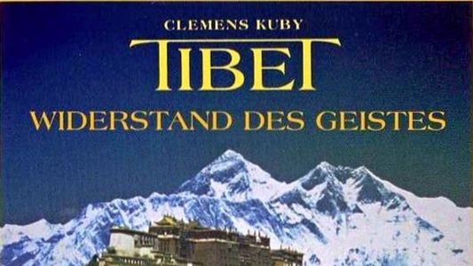 Image Tibet - Widerstand des Geistes