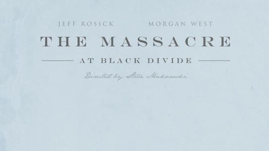 The Massacre at Black Divide