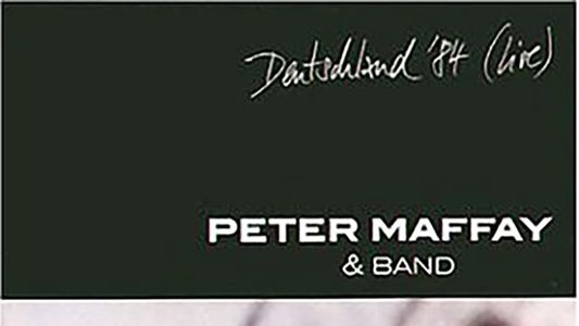 Peter Maffay: Deutschland '84 Live