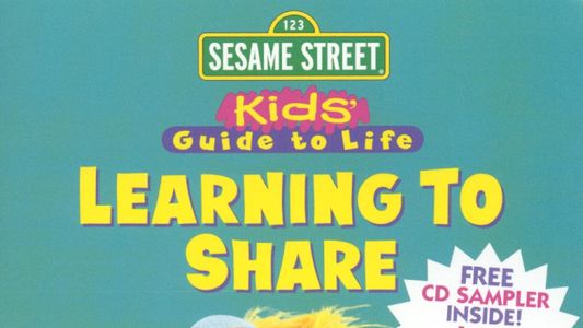 Sesame Street: Kid's Guide to Life: Learning to Share