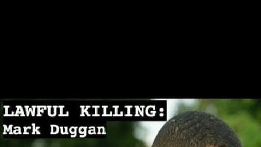 Lawful Killing: Mark Duggan
