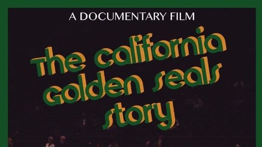 The California Golden Seals Story