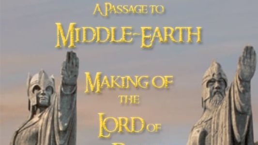 A Passage to Middle-earth: Making of 'Lord of the Rings'