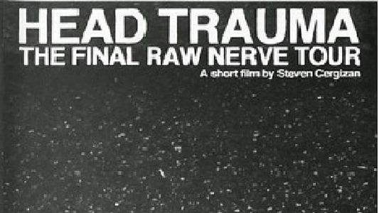 Image Head Trauma: The Final Raw Nerve Tour