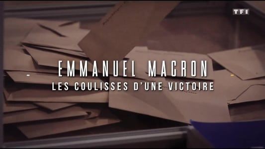 Image Emmanuel Macron : les coulisses d'une victoire