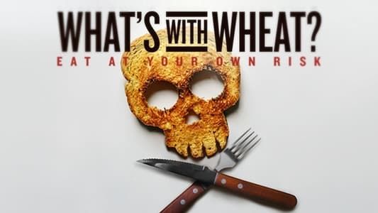 What's With Wheat?