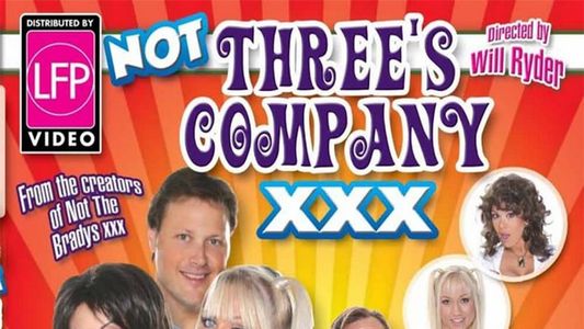 Not Three's Company XXX