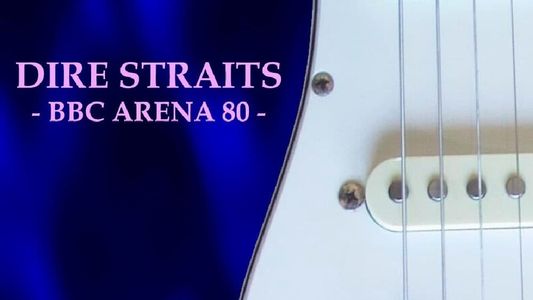 Arena: Dire Straits