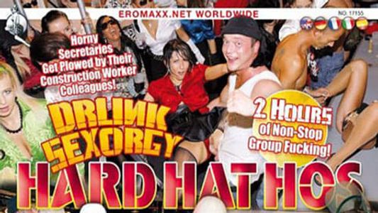 Drunk Sex Orgy: Hard Hat Hos