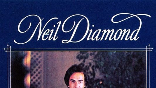 Neil Diamond: I'm Glad You're Here with Me Tonight