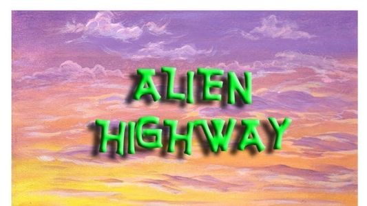 Alien Highway