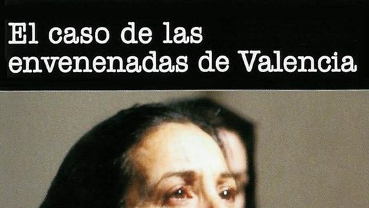 El caso de las envenenadas de Valencia