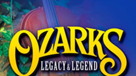 Ozarks Legacy & Legend