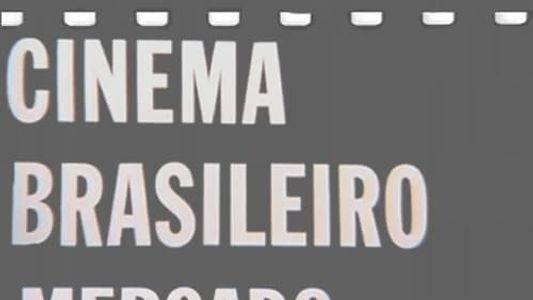Cinema Brasileiro, Mercado Ocupado