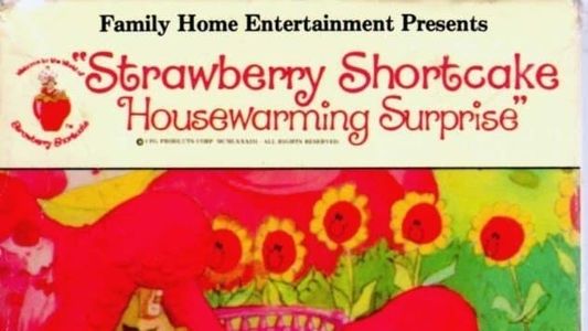 Strawberry Shortcake: Housewarming Surprise