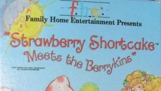 Strawberry Shortcake Meets the Berrykins