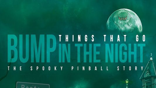 Image Things That Go Bump in the Night: The Spooky Pinball Story