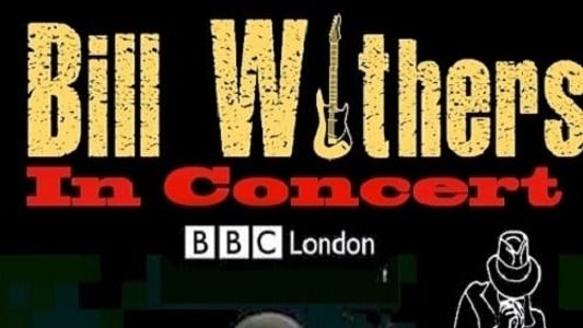 Bill Withers in Concert - Live at BBC 1973