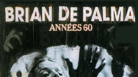 Brian De Palma : Les Années 60