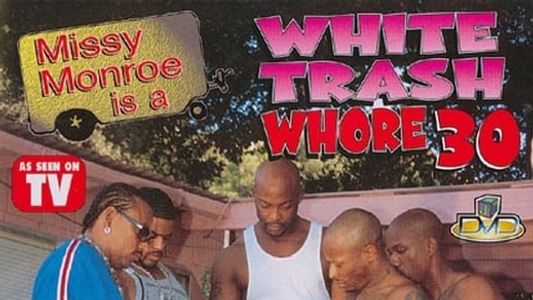 White Trash Whore 30
