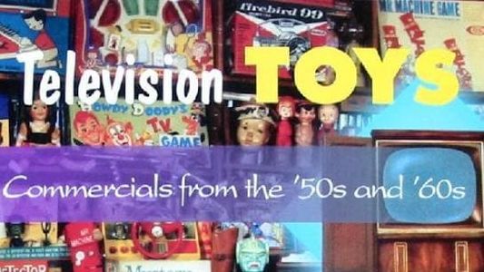 Image Television Toys: Commercials from the '50s and '60s