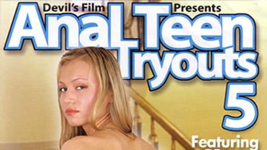 Anal Teen Tryouts 5
