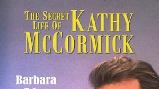 The Secret Life of Kathy McCormick