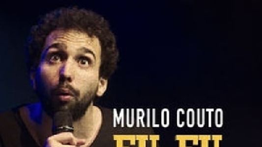 Murilo Couto - Eu, eu, Murilo