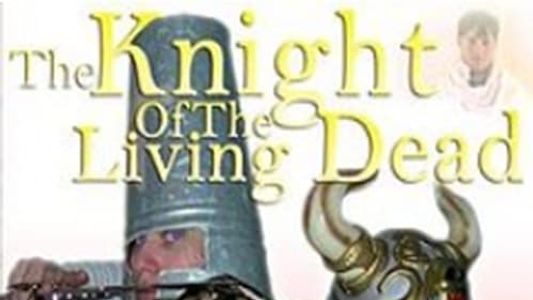The Knight of the Living Dead