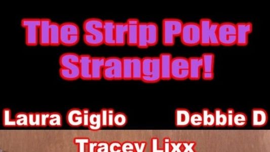 The Strip Poker Strangler!