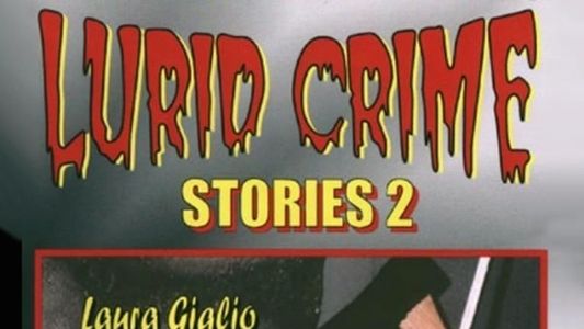 Lurid Crime Stories 2