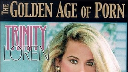 The Golden Age of Porn: Trinity Loren