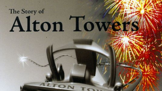 The Story of Alton Towers