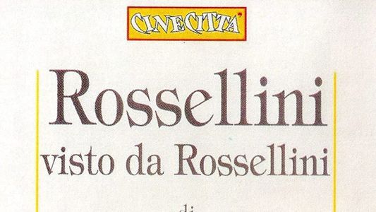 Rossellini visto da Rossellini