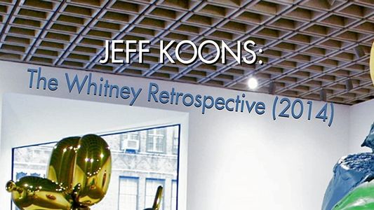 Jeff Koons: The Whitney Retrospective