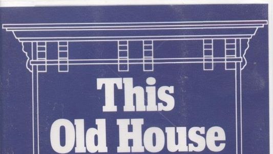 This Old House: Home Improvement Video