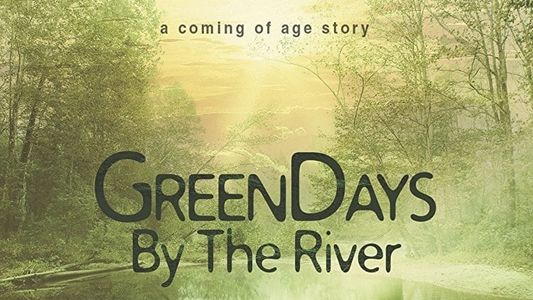 Green Days by the River