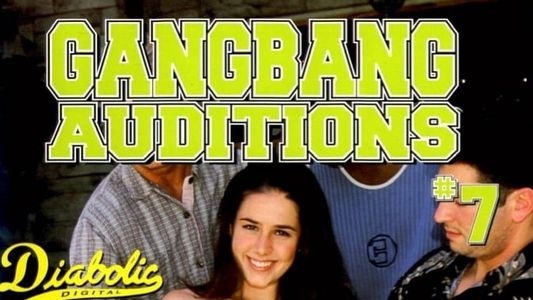 Gangbang Auditions 7