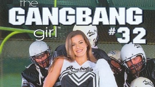 The Gangbang Girl 32