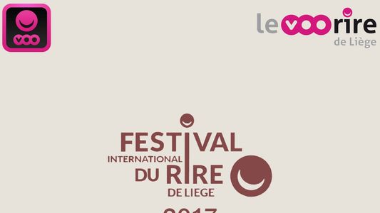 Festival International du Rire de Liège 2017