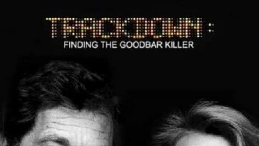 Trackdown: Finding the Goodbar Killer