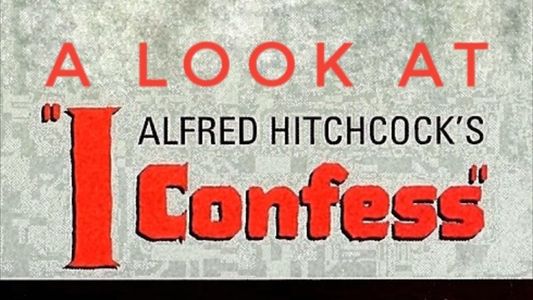 Image Hitchcock's Confession: A Look at I Confess