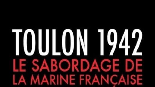 Toulon 1942, le sabordage de la marine française