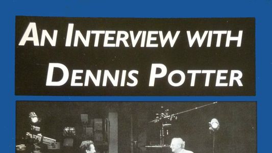 An Interview with Dennis Potter