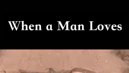 When a Man Loves