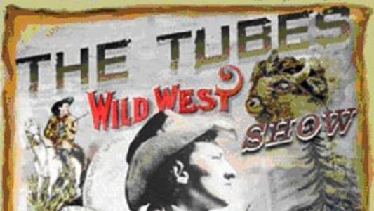The Tubes - Wild West Show