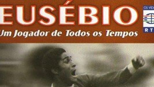 Eusébio: Um jogador de todos os tempos