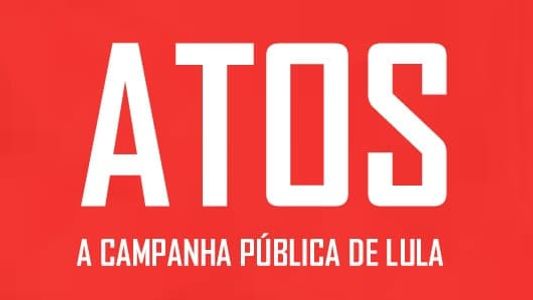 Atos: A campanha pública de Lula